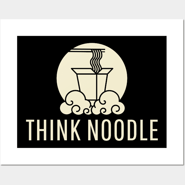 Think Noodles Wall Art by ReadyOrNotDesigns 